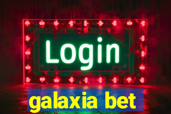 galaxia bet